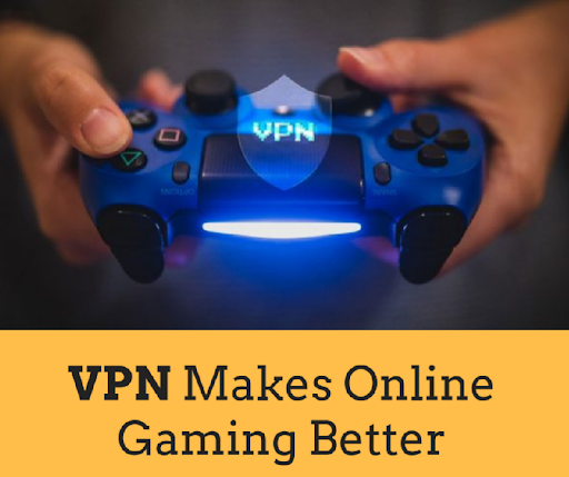 VPN Makes Online Gaming Better