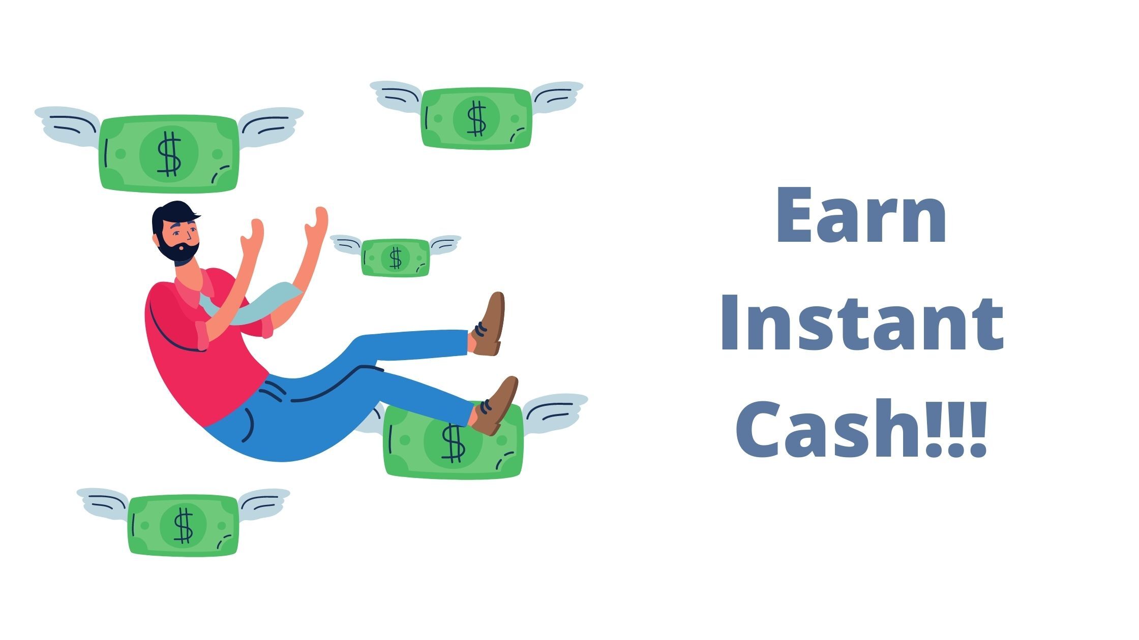 Earn instant cash