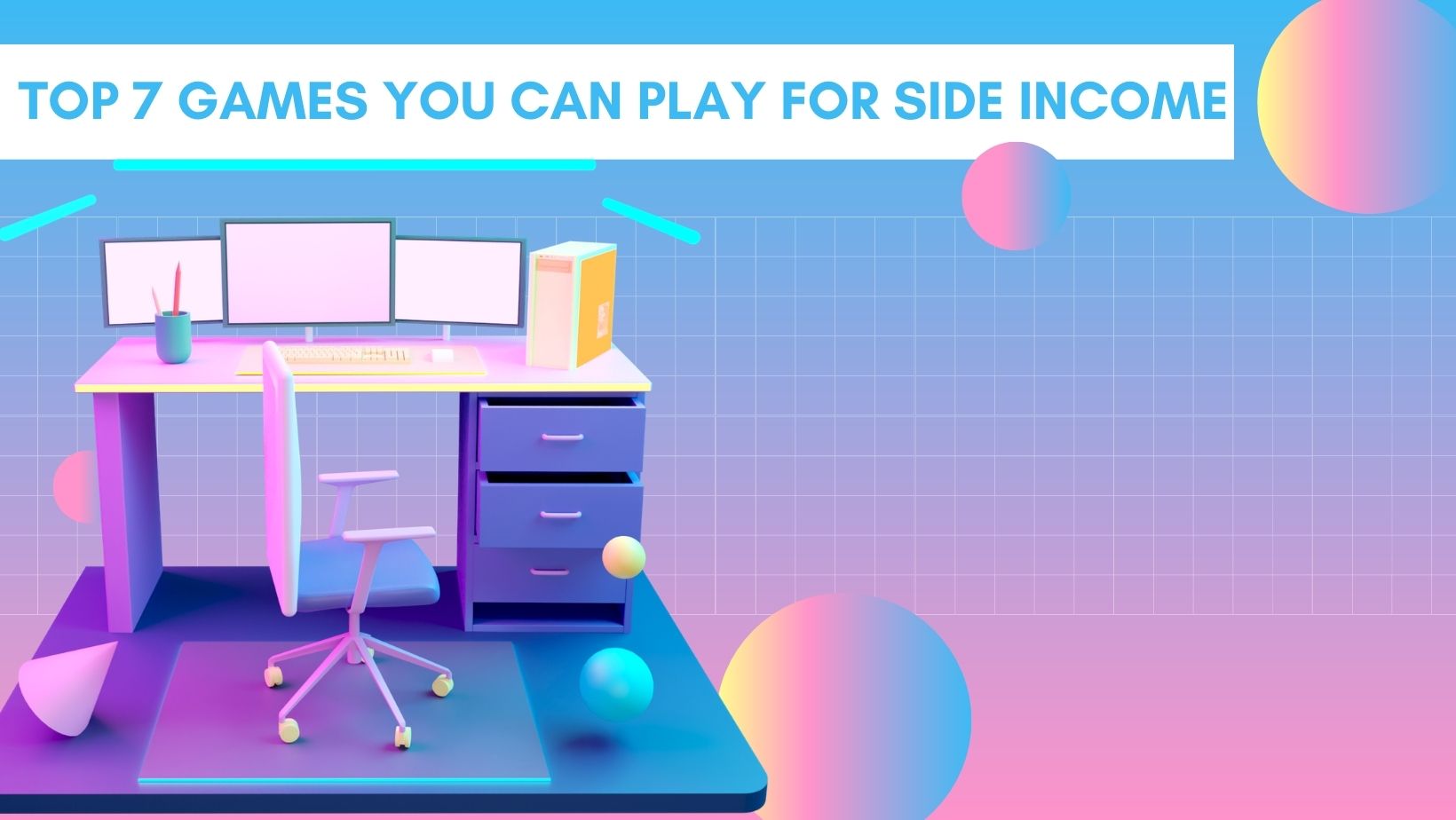 Top 7 games you can play for side income
